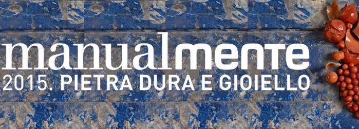 Manualmente2015 pietra dura e gioiello@ Villa Necchi Campiglio Milano
